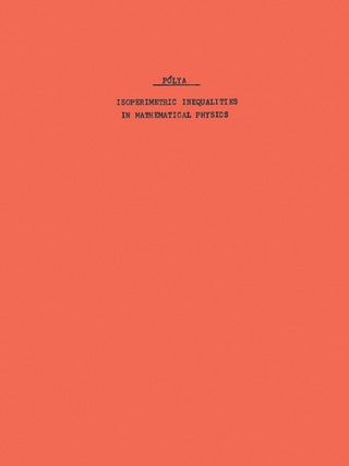 Cover image: Isoperimetric Inequalities in Mathematical Physics 9780691079882