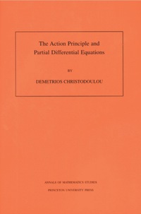 Cover image: The Action Principle and Partial Differential Equations. (AM-146), Volume 146 9780691049564