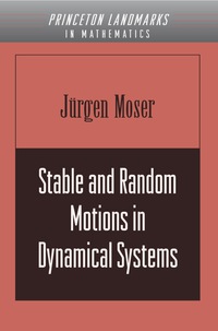 表紙画像: Stable and Random Motions in Dynamical Systems 9780691089102