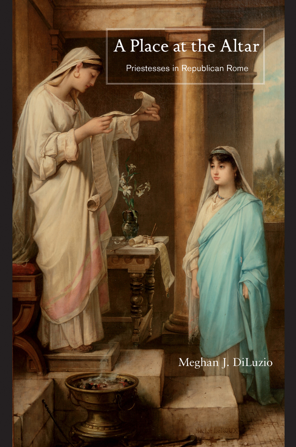 A Place at the Altar Priestesses in Republican Rome