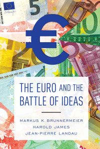 Omslagafbeelding: The Euro and the Battle of Ideas 9780691172927