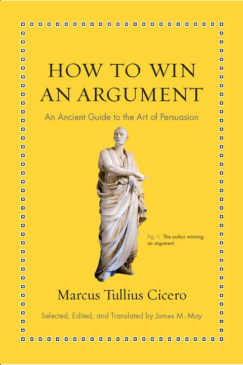 How to Win an Argument : An Ancient Guide to the Art of Persuasion - FULL INSTANT DOWNLOAD | PDF DOCX EPUB