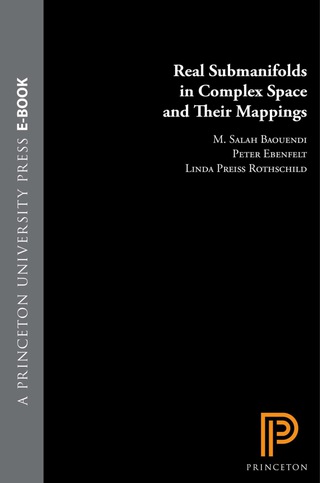 Cover image: Real Submanifolds in Complex Space and Their Mappings 9780691004983