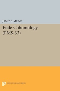 Omslagafbeelding: Étale Cohomology (PMS-33), Volume 33 9780691082387