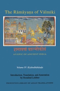 Cover image: The Rāmāyaṇa of Vālmīki: An Epic of Ancient India, Volume IV 9780691066615