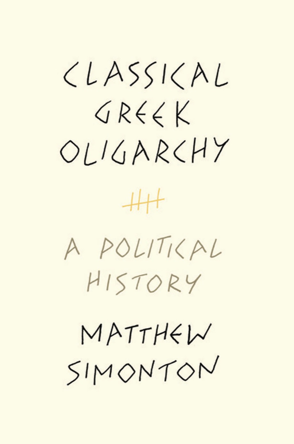 Classical Greek Oligarchy A Political History