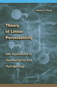 表紙画像: Theory of Linear Poroelasticity with Applications to Geomechanics and Hydrogeology 9780691037462