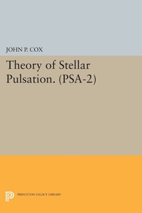 表紙画像: Theory of Stellar Pulsation. (PSA-2), Volume 2 9780691082530