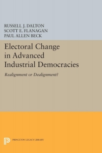 表紙画像: Electoral Change in Advanced Industrial Democracies 9780691611983