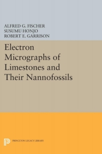 Cover image: Electron Micrographs of Limestones and Their Nannofossils 9780691654805