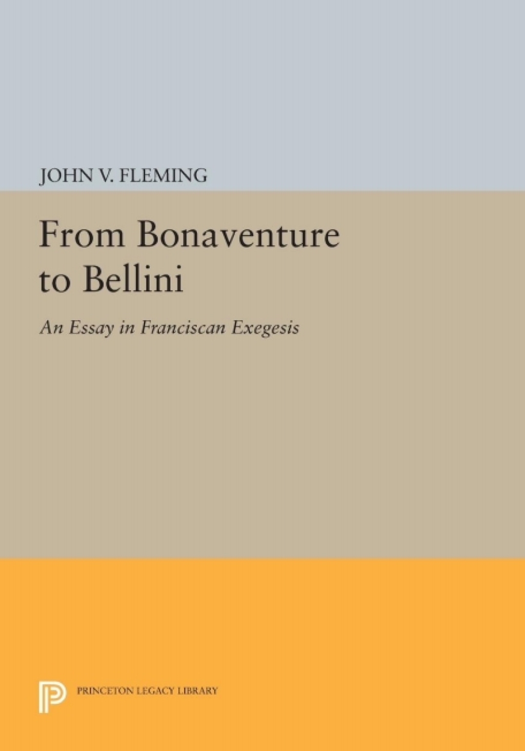From Bonaventure to Bellini An Essay in Franciscan Exegesis
