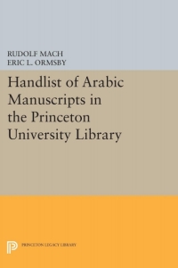 صورة الغلاف: Handlist of Arabic Manuscripts (New Series) in the Princeton University Library 9780691609799