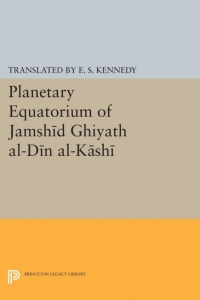 Titelbild: Planetary Equatorium of Jamshid Ghiyath al-Din al-Kashi 9780691654829