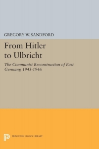 صورة الغلاف: From Hitler to Ulbricht 9780691629551
