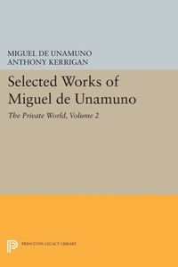 Titelbild: Selected Works of Miguel de Unamuno, Volume 2 9780691629094
