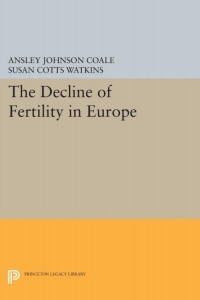 Cover image: The Decline of Fertility in Europe 9780691094168