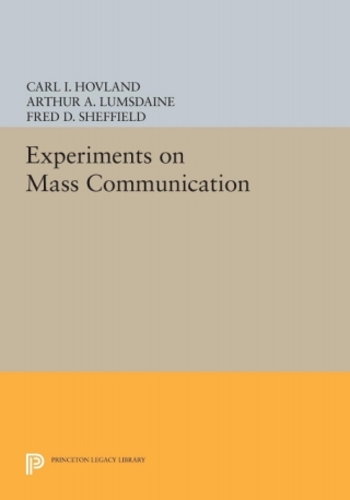表紙画像: Experiments on Mass Communication 9780691620756