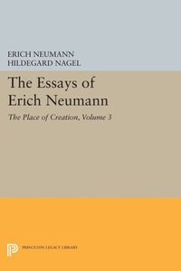 Omslagafbeelding: The Essays of Erich Neumann, Volume 3 9780691603872