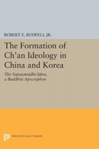 Immagine di copertina: The Formation of Ch'an Ideology in China and Korea 9780691654164