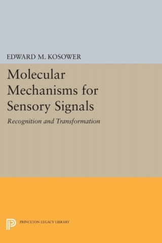 Cover image: Molecular Mechanisms for Sensory Signals 9780691603926
