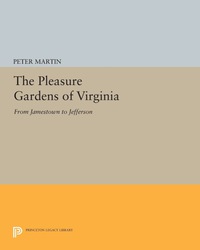 Cover image: The Pleasure Gardens of Virginia 9780691654355