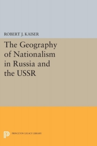 Cover image: The Geography of Nationalism in Russia and the USSR 9780691032542
