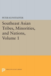 Cover image: Southeast Asian Tribes, Minorities, and Nations, Volume 1 9780691628516