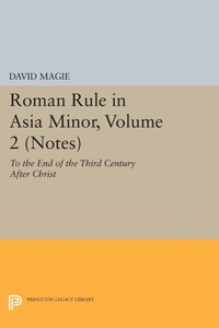 Imagen de portada: Roman Rule in Asia Minor, Volume 2 (Notes) 9780691655024