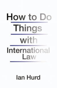Imagen de portada: How to Do Things with International Law 9780691196503