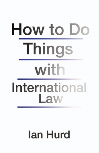 Cover image: How to Do Things with International Law 9780691196503