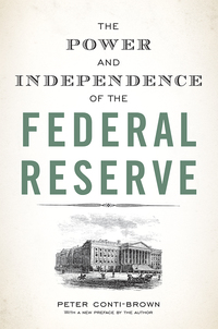Cover image: The Power and Independence of the Federal Reserve 9780691178387