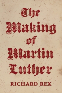 Omslagafbeelding: The Making of Martin Luther 9780691155159