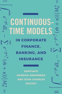 Omslagafbeelding: Continuous-Time Models in Corporate Finance, Banking, and Insurance 9780691176529