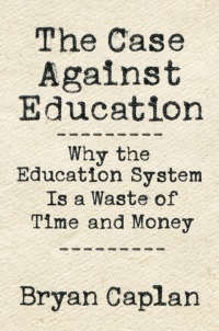 Omslagafbeelding: The Case against Education 9780691174655