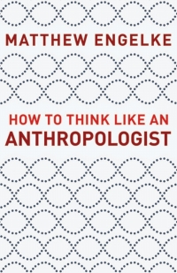 Cover image: How to Think Like an Anthropologist 9780691178783
