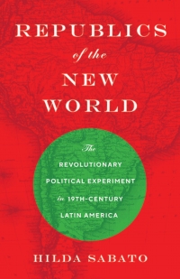 Omslagafbeelding: Republics of the New World 9780691161440