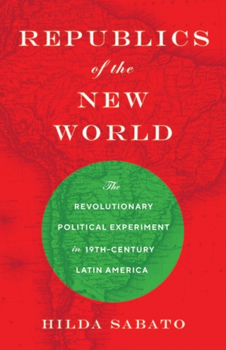 Imagen de portada: Republics of the New World 9780691161440