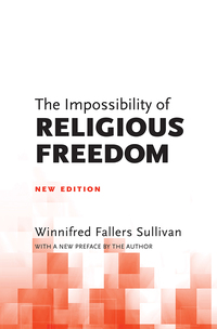 Omslagafbeelding: The Impossibility of Religious Freedom 9780691180953