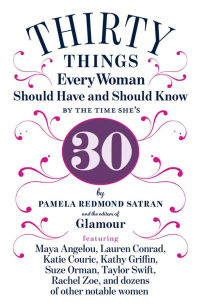Cover image: 30 Things Every Woman Should Have and Should Know by the Time She's 30 9781401324148