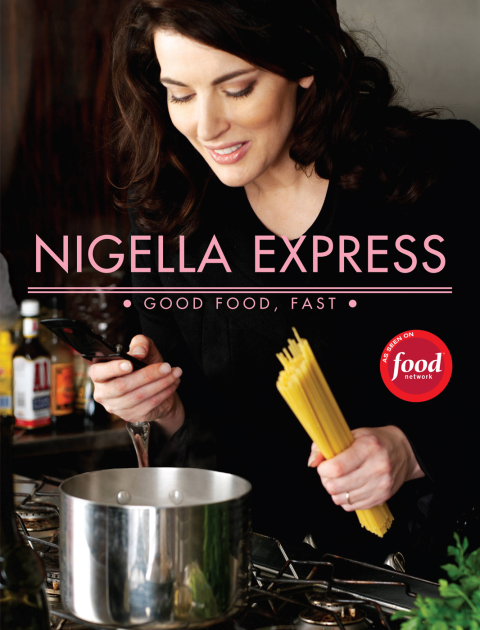 Nigella Express: Good Food, Fast - FULL INSTANT DOWNLOAD | PDF DOCX EPUB