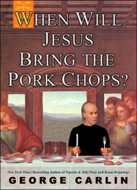 Cover image: When Will Jesus Bring the Pork Chops? 9781401301347