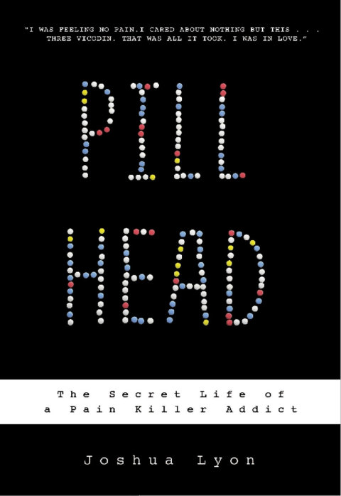 Pill Head : The Secret Life of a Painkiller Addict - FULL INSTANT DOWNLOAD | PDF DOCX EPUB