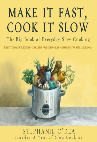 Cover image: Make It Fast, Cook It Slow 9781401394820