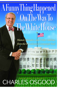 Cover image: A Funny Thing Happened on the Way to the White House 9781401395384