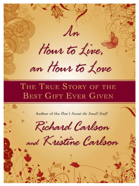 An Hour to Live, an Hour to Love : The True Story of the Best Gift Ever Given - FULL INSTANT DOWNLOAD | PDF DOCX EPUB