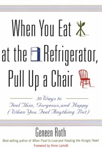 Cover image: When You Eat at the Refrigerator, Pull Up a Chair 9780786863952