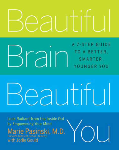 Beautiful Brain, Beautiful You: Look Radiant from the Inside Out by Empowering Your Mind - FULL INSTANT DOWNLOAD | PDF DOCX EPUB