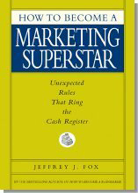How to Become a Marketing Superstar : Unexpected Rules that Ring the Cash Register - FULL INSTANT DOWNLOAD | PDF DOCX EPUB