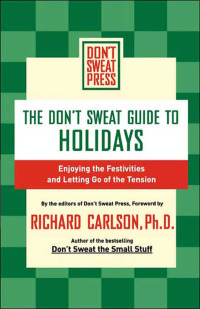 Cover image: The Don't Sweat Guide to Holidays 9780786888917