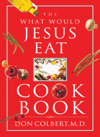 表紙画像: The What Would Jesus Eat Cookbook 9780785298427